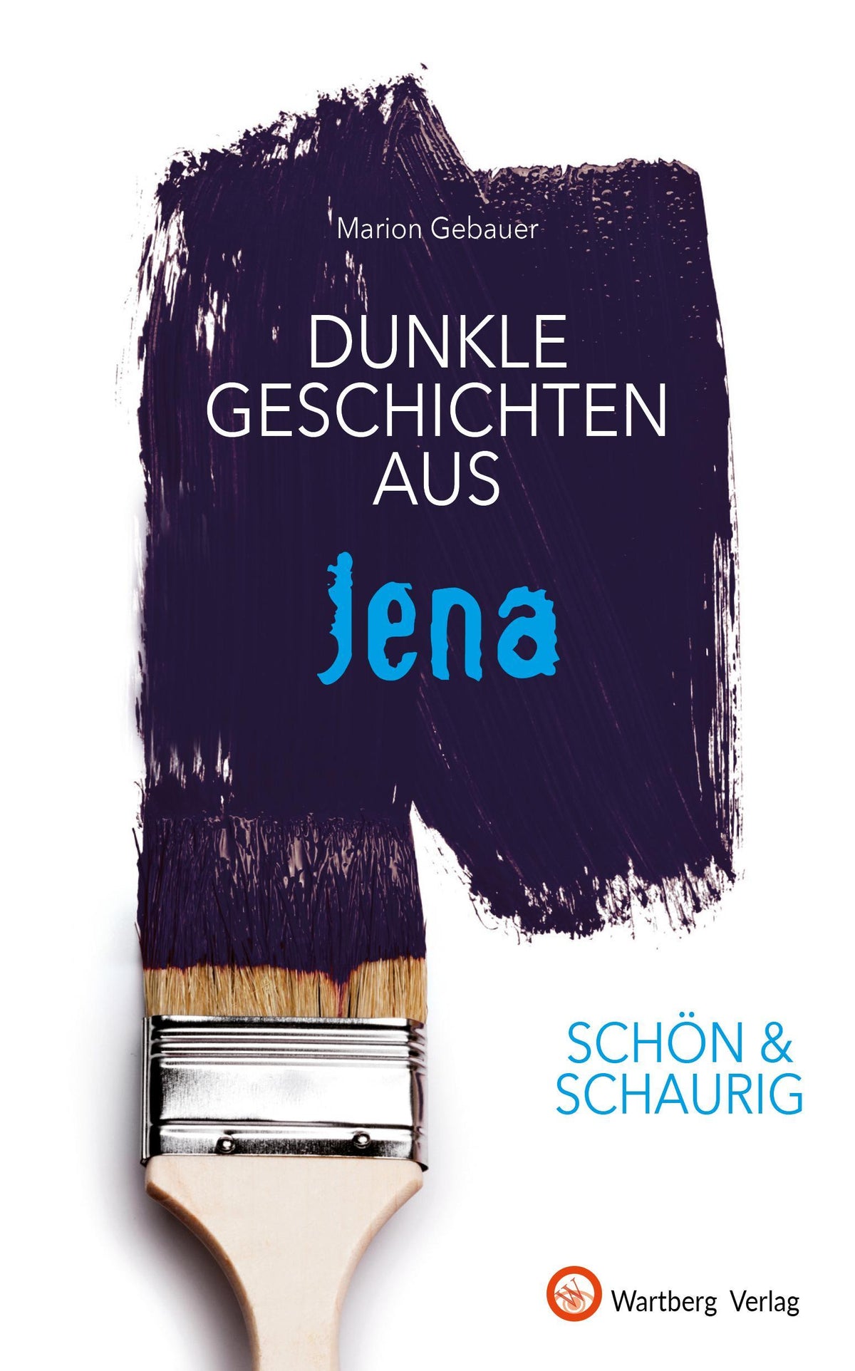 Buchcover: SCHÖN & SCHAURIG - Dunkle Geschichten aus Jena