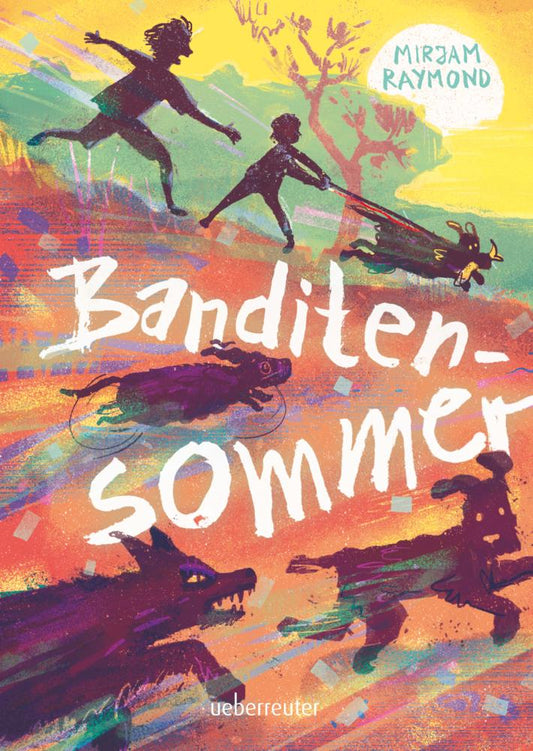 Raymond, Mirjam/Banditensommer