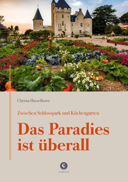 Buchcover: Zwischen Schlosspark und Küchengarten | DAS PARADIES IST ÜBERALL