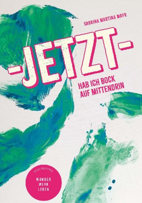 Buchcover: Jetzt hab ich Bock auf Mittendrin!