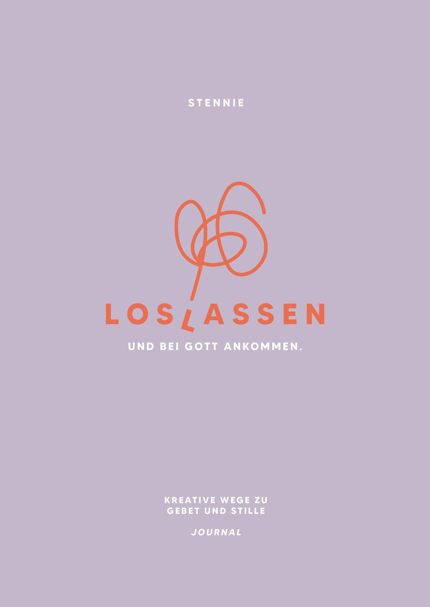 Loslassen. Und bei Gott ankommen.