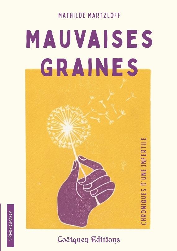 Buchcover: Mauvaises graines, chroniques d'une infertile