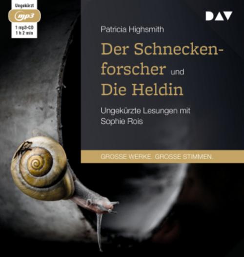 Der Schneckenforscher und Die Heldin,1 Audio-CD, 1 MP3