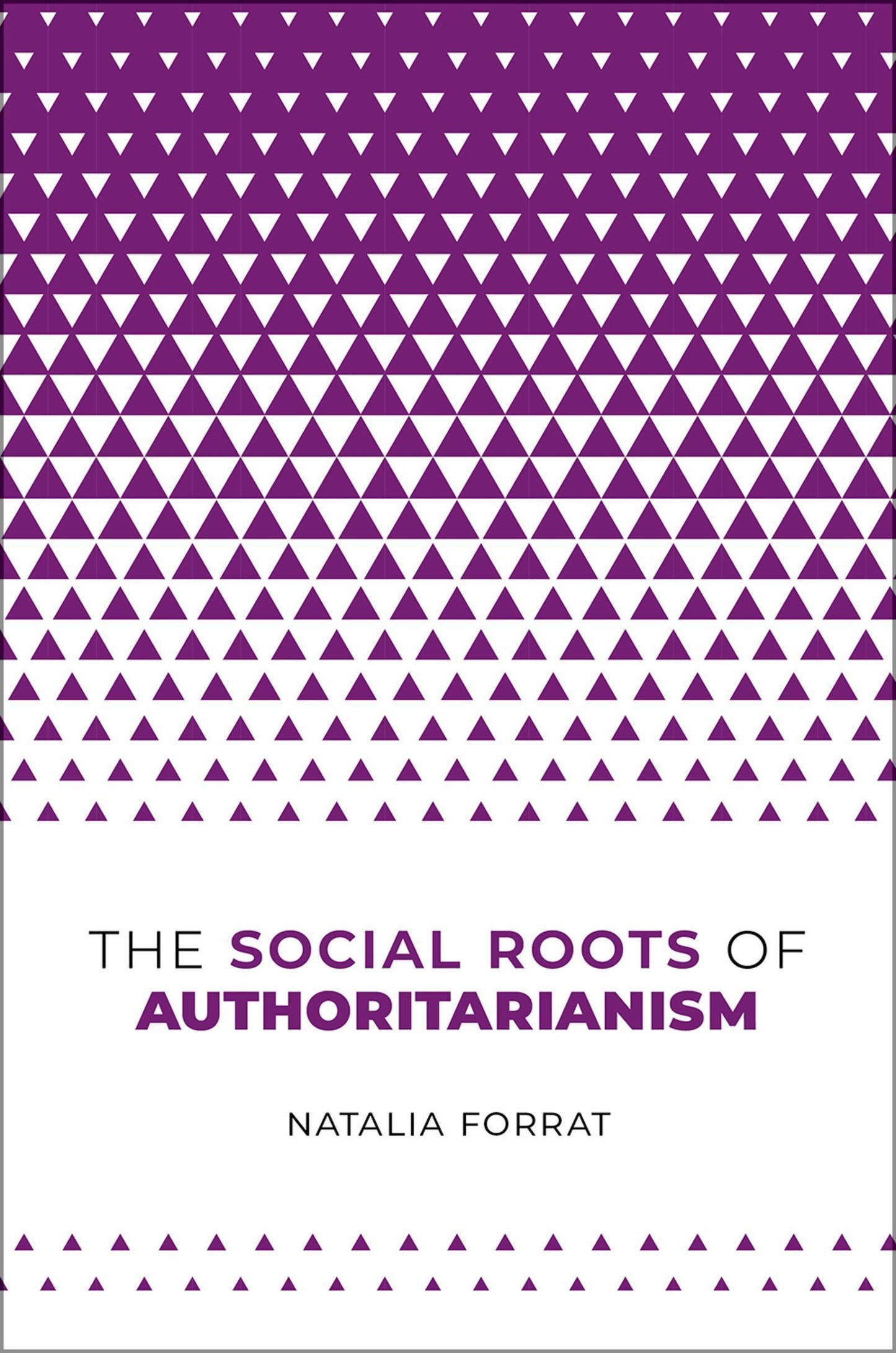The Social Roots of Authoritarianism