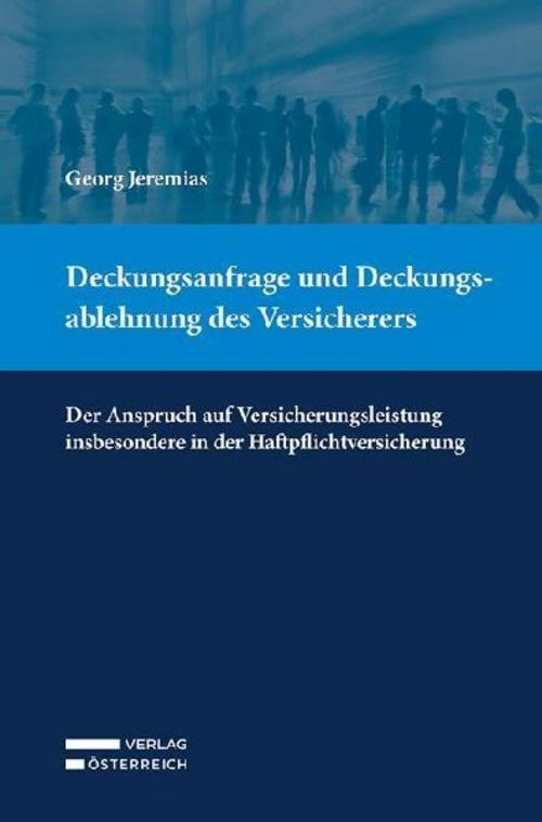 Deckungsanfrage und Deckungsablehnung des Versicherers