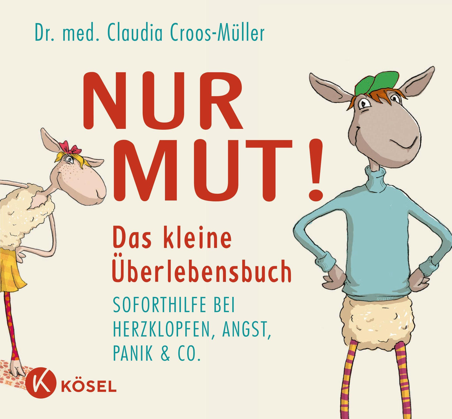Croos-Müller/Nur Mut! Das kleine Überlebensbuch