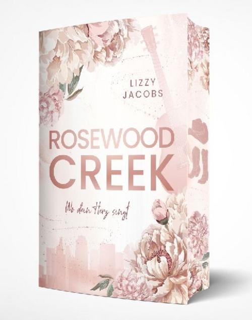 Rosewood Creek - Wo dein Herz singt