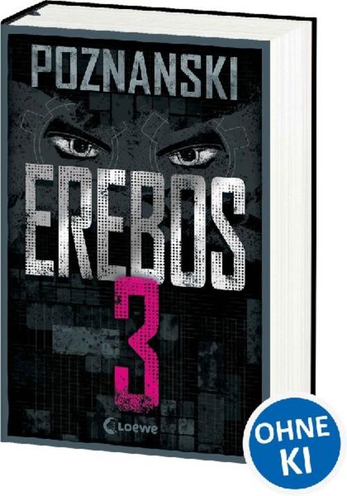 Erebos 3: Der erfolgreichste Thriller von Ursula Poznanski geht in die dritte Runde und Erebos ist stärker denn je! - Limited Edition mit geprägter Signatur auf dem Vorsatz und opulentem Farbschnitt