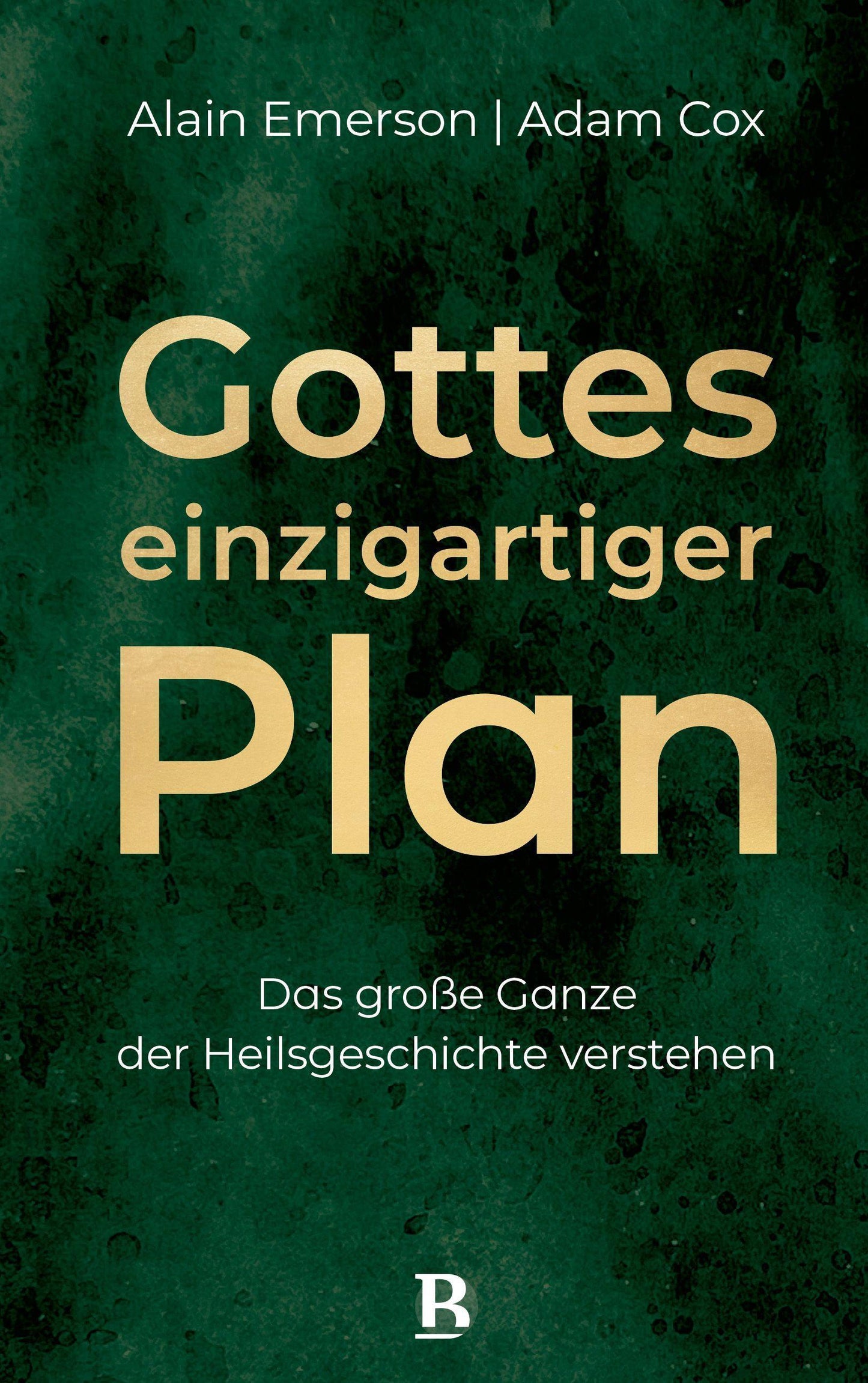 Gottes einzigartiger Plan