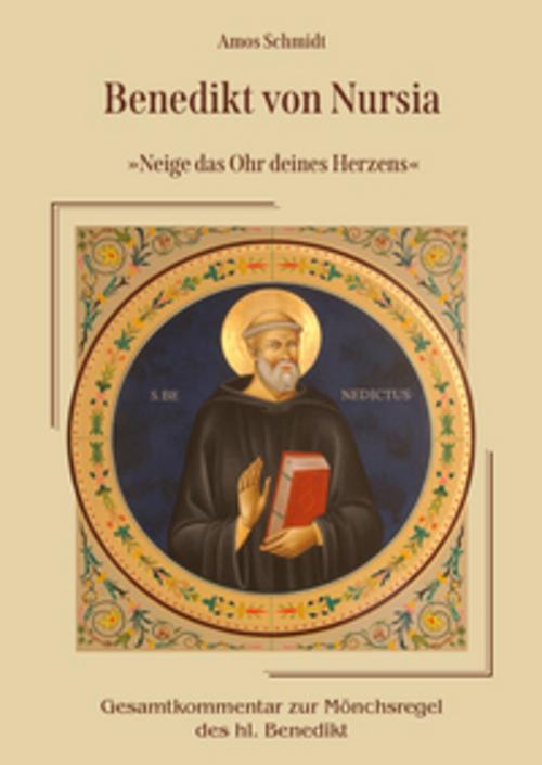 Benedikt von Nursia 'Neige das Ohr deines Herzens'