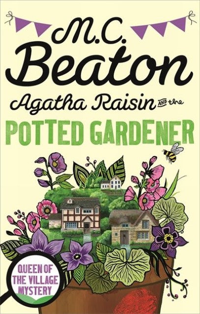 Agatha Raisin und die tote Gärtnerin