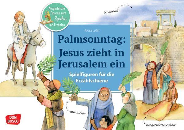 Buchcover: Palmsonntag: Jesus zieht in Jerusalem ein. Erzählschienen-Figurenset