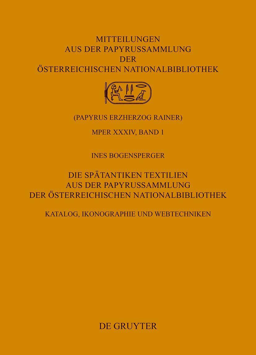 Die Spätantiken Textilien aus der Papyrussammlung der Österreichischen Nationalbibliothek