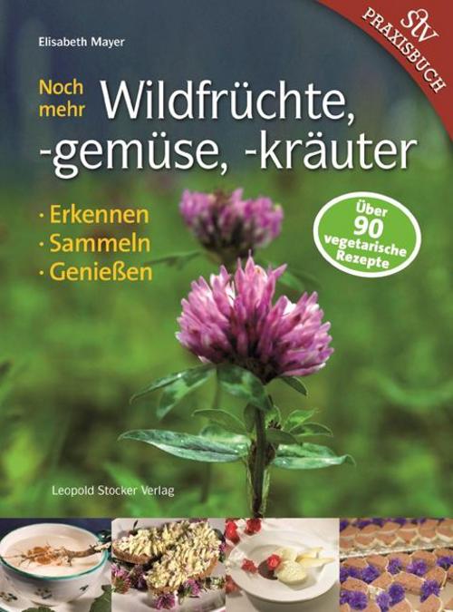 Buchcover: Noch mehr Wildfrüchte, -gemüse, -kräuter