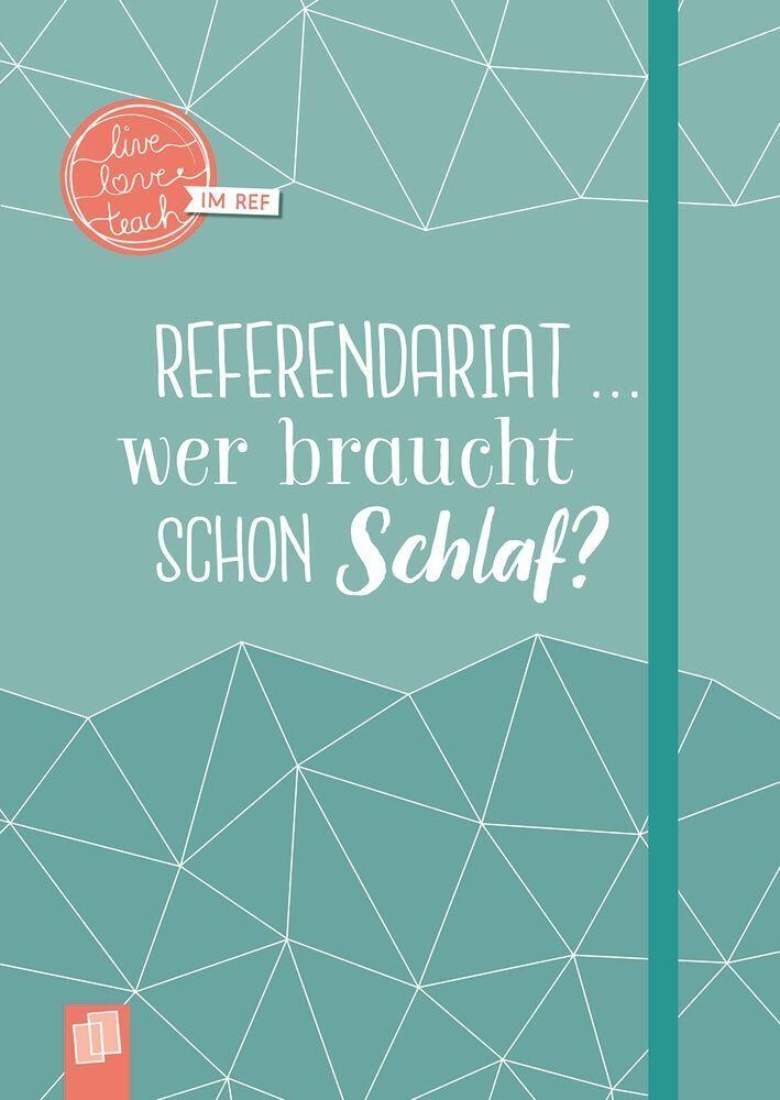 Mein Notizbuch fürs Referendariat, A5, \"live - love - teach\"