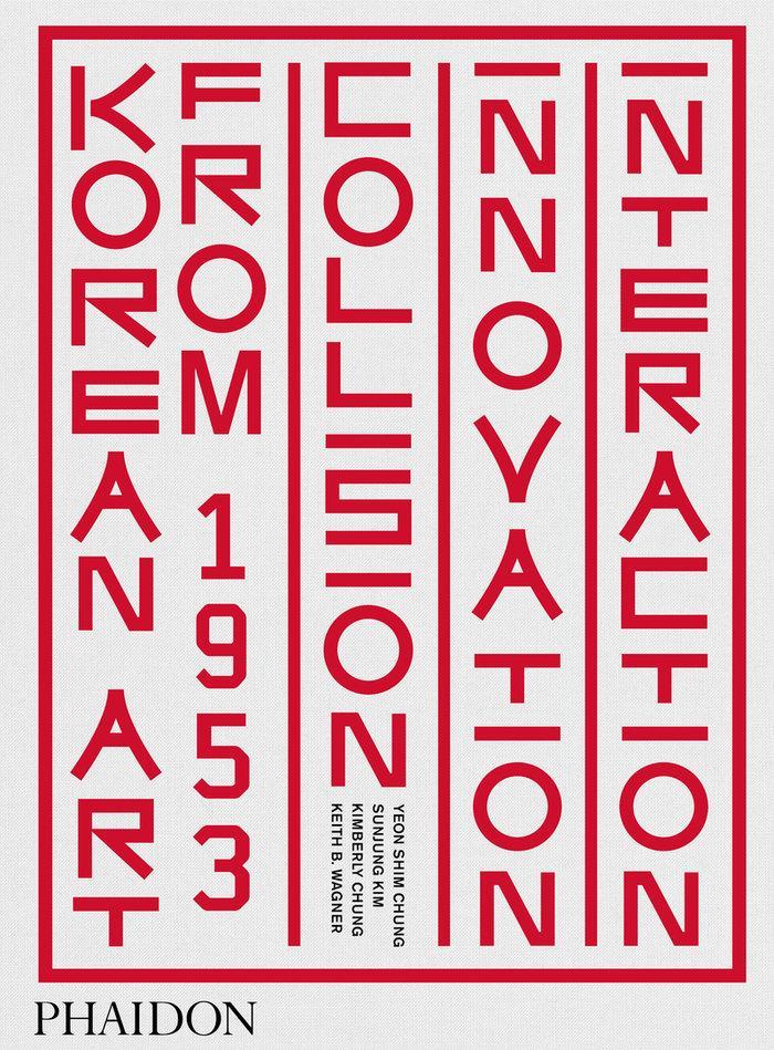Korean Art from 1953: Collision, Innovation, Interaction