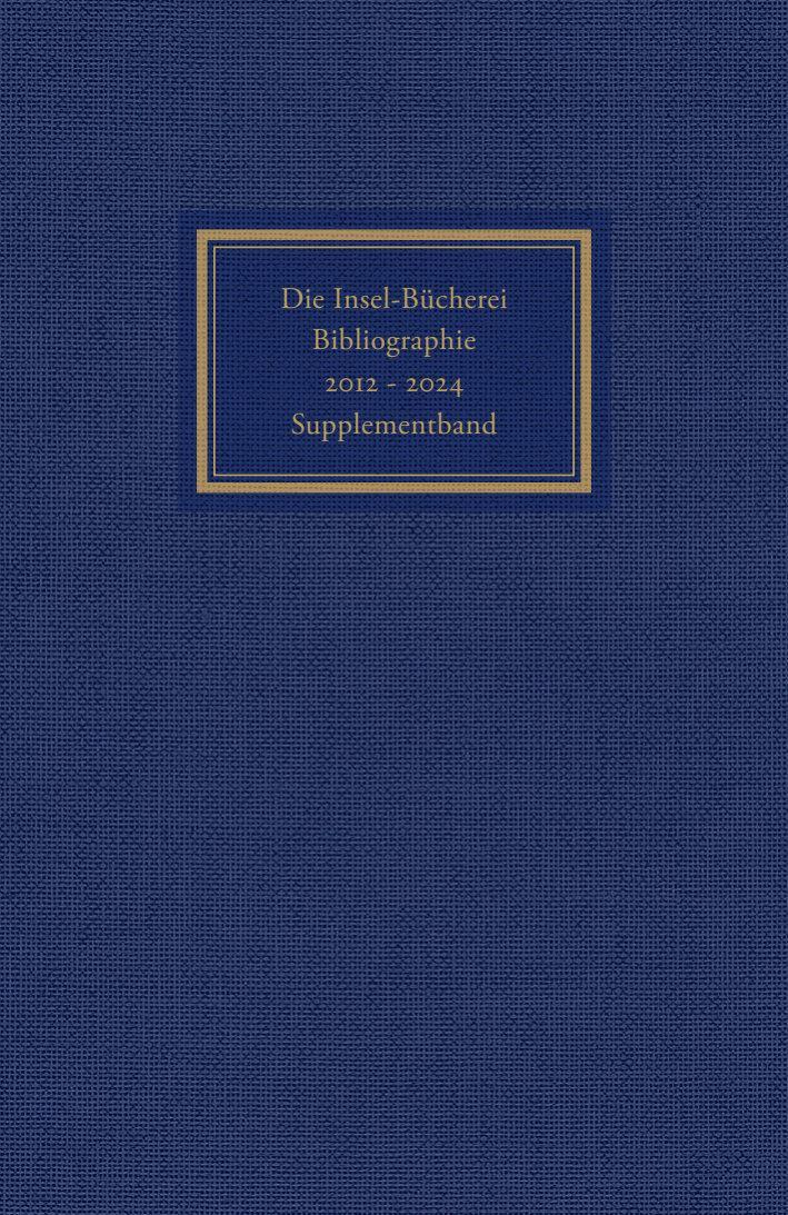 Die Insel-Bücherei. Bibliographie 2012-2024. Supplementband
