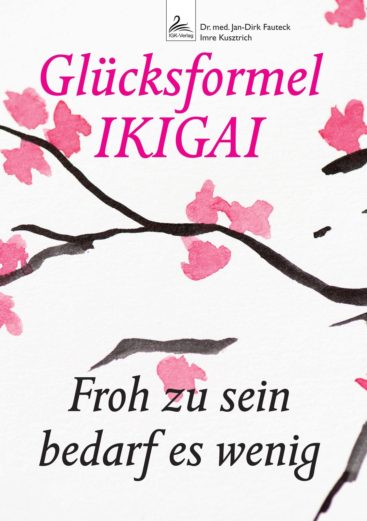 Buchcover: Glücksformel IKIGAI
