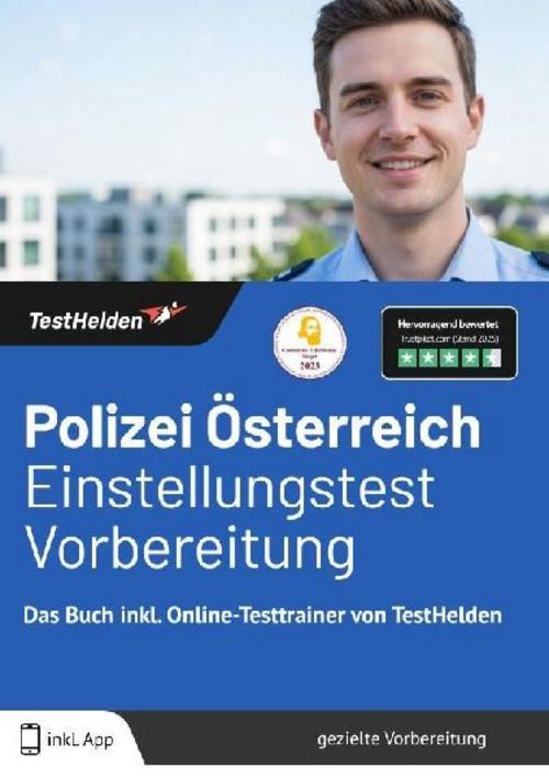 Buchcover: Polizei Österreich Einstellungstest Vorbereitung: Das Buch inkl. Online-Testtrainer von TestHelden