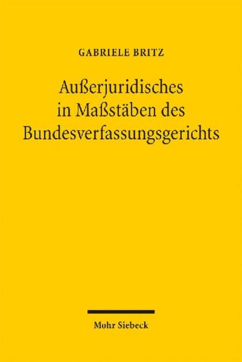 Außerjuridisches in Maßstäben des Bundesverfassungsgerichts