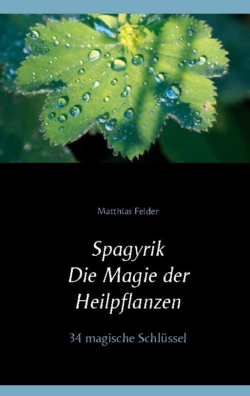 Buchcover: Spagyrik - Die Magie der Heilpflanzen