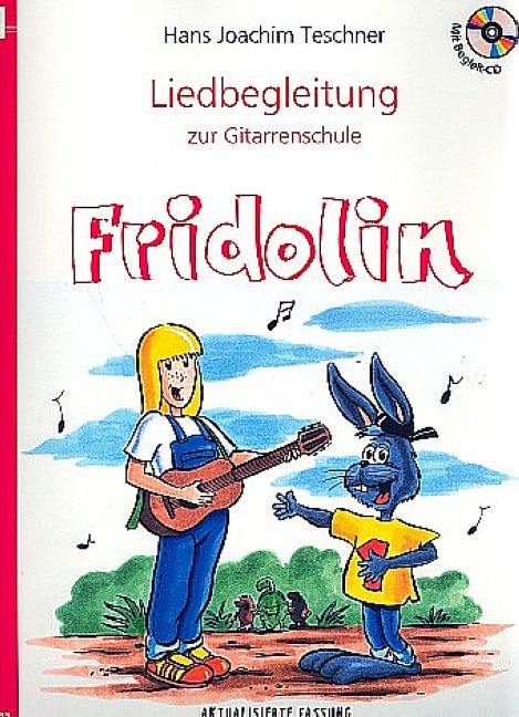 Liedbegleitung zur Gitarrenschule \"Fridolin\"