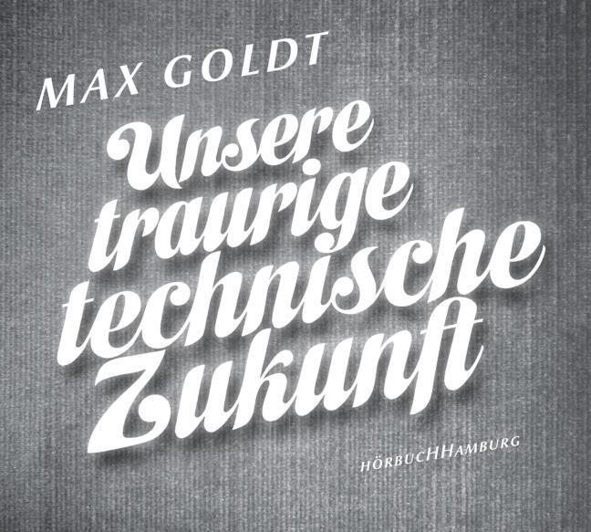 Unsere traurige technische Zukunft,2 Audio-CD