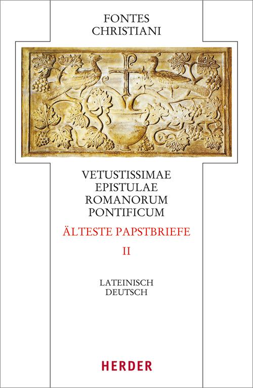 Fontes Christiani 4. Folge. Älteste Papstbriefe.Tl.2