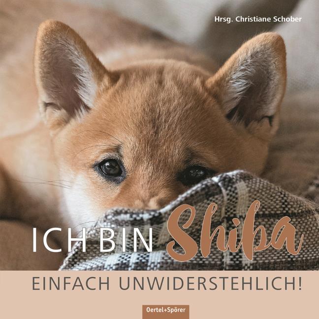 Buchcover: Ich bin Shiba. Einfach unwiderstehlich!
