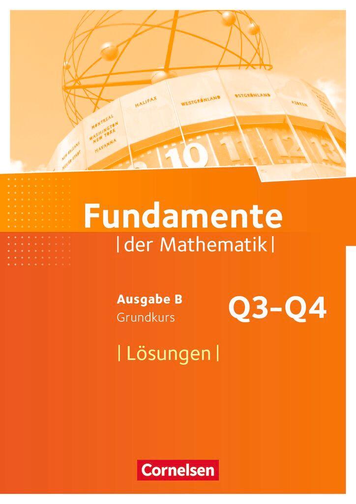 Fundamente der Mathematik 12. Schuljahr. Grundkurs - Lösungen zum Schülerbuch