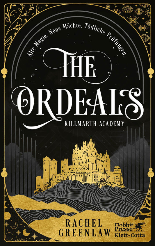 The Ordeals: Alte Magie. Neue Mächte. Tödliche Prüfungen. | In limitierter Erstauflage mit wunderschön gestaltetem Farbschnitt (Killmarth Academy, Band 1)
