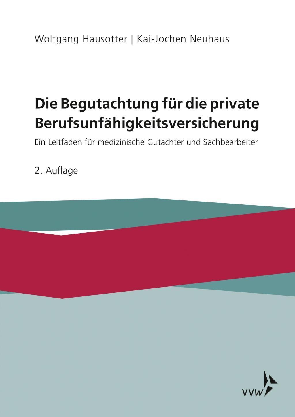 Buchcover: Die Begutachtung für die private Berufsunfähigkeitsversicherung