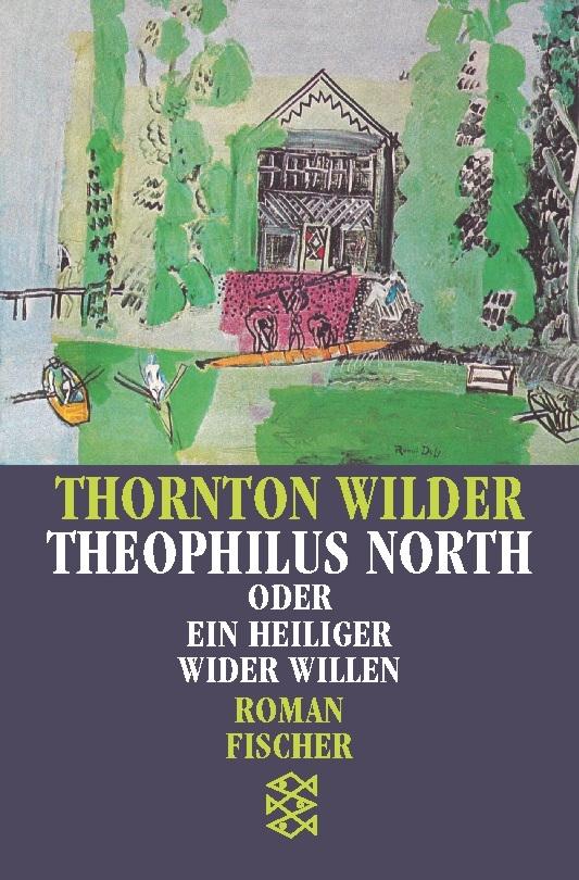 Theophilus North oder Ein Heiliger wider Willen