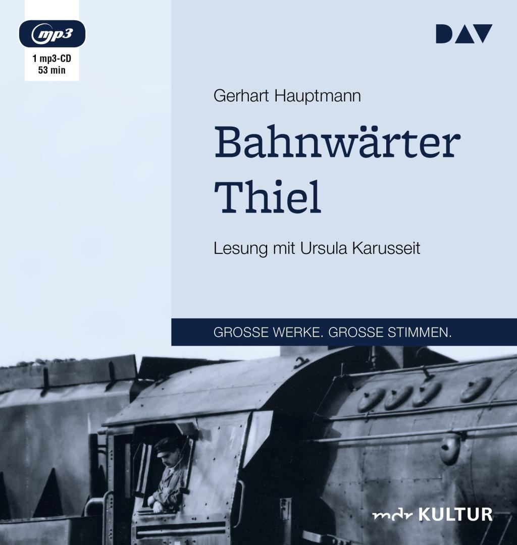 Bahnwärter Thiel,1 Audio-CD, 1 MP3