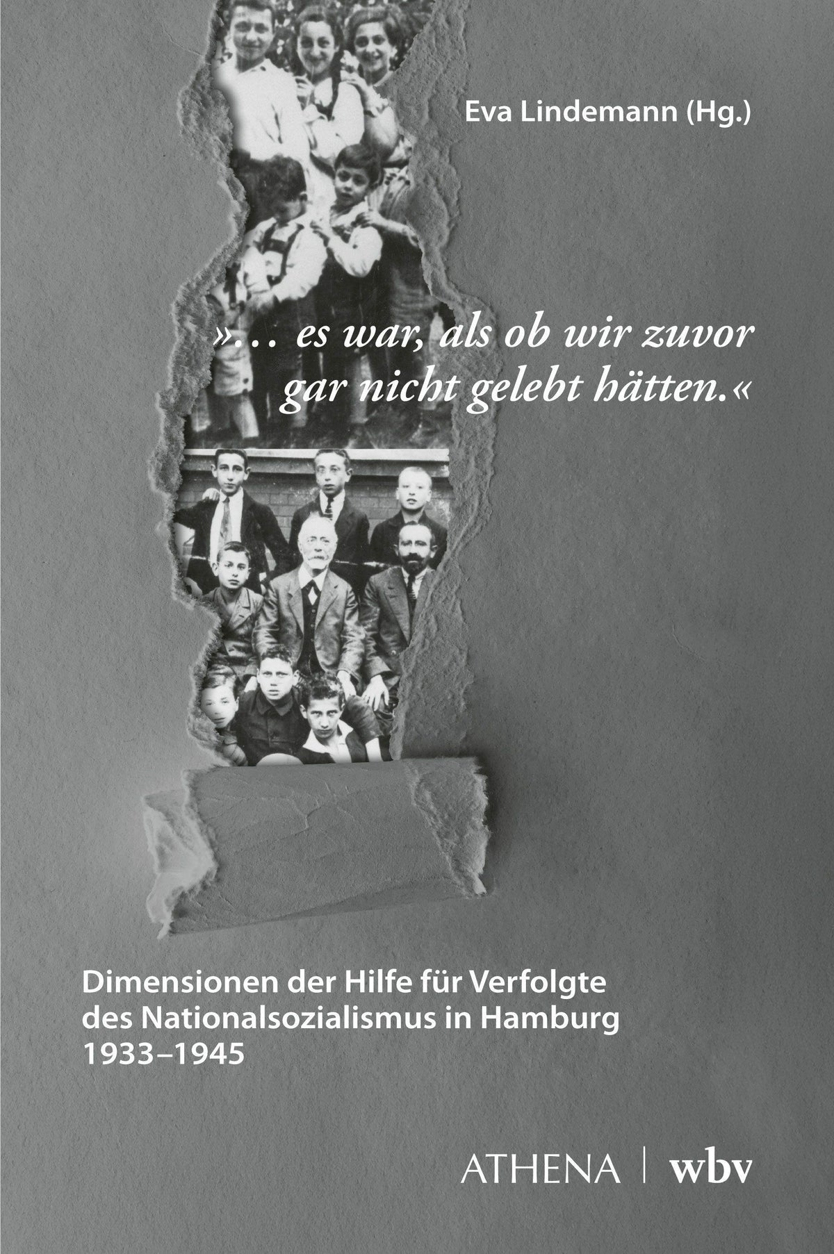 Buchcover: ... es war, als ob wir zuvor gar nicht gelebt hätten