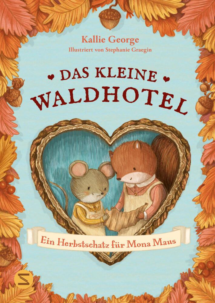 George, Kallie/Das kleine Waldhotel. Ein Herbstschatz für Mona Maus (Band 5)