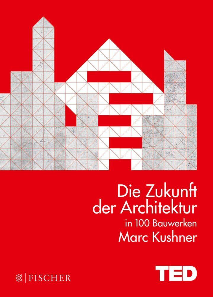 Buchcover: Die Zukunft der Architektur in 100 Bauwerken