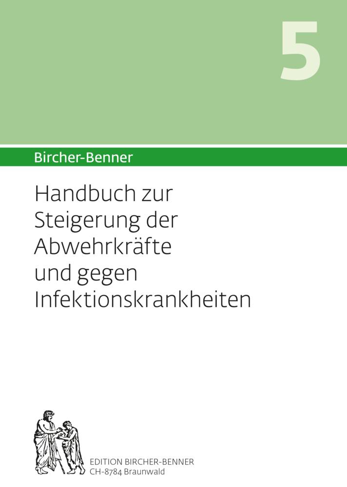 Buchcover: Bircher-Benner Handbuch 5 zur Steigerung der Abwehrkräfte und gegen die Infektanfälligkeit