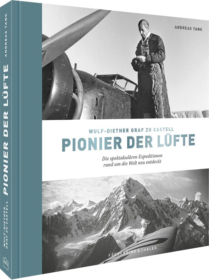 Buchcover: Bildband - Wulf-Diether Graf zu Castell - Pionier der Lüfte