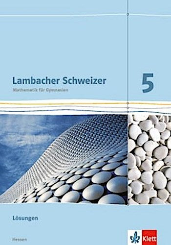 Lambacher Schweizer. 5. Schuljahr. Lösungen. Hessen