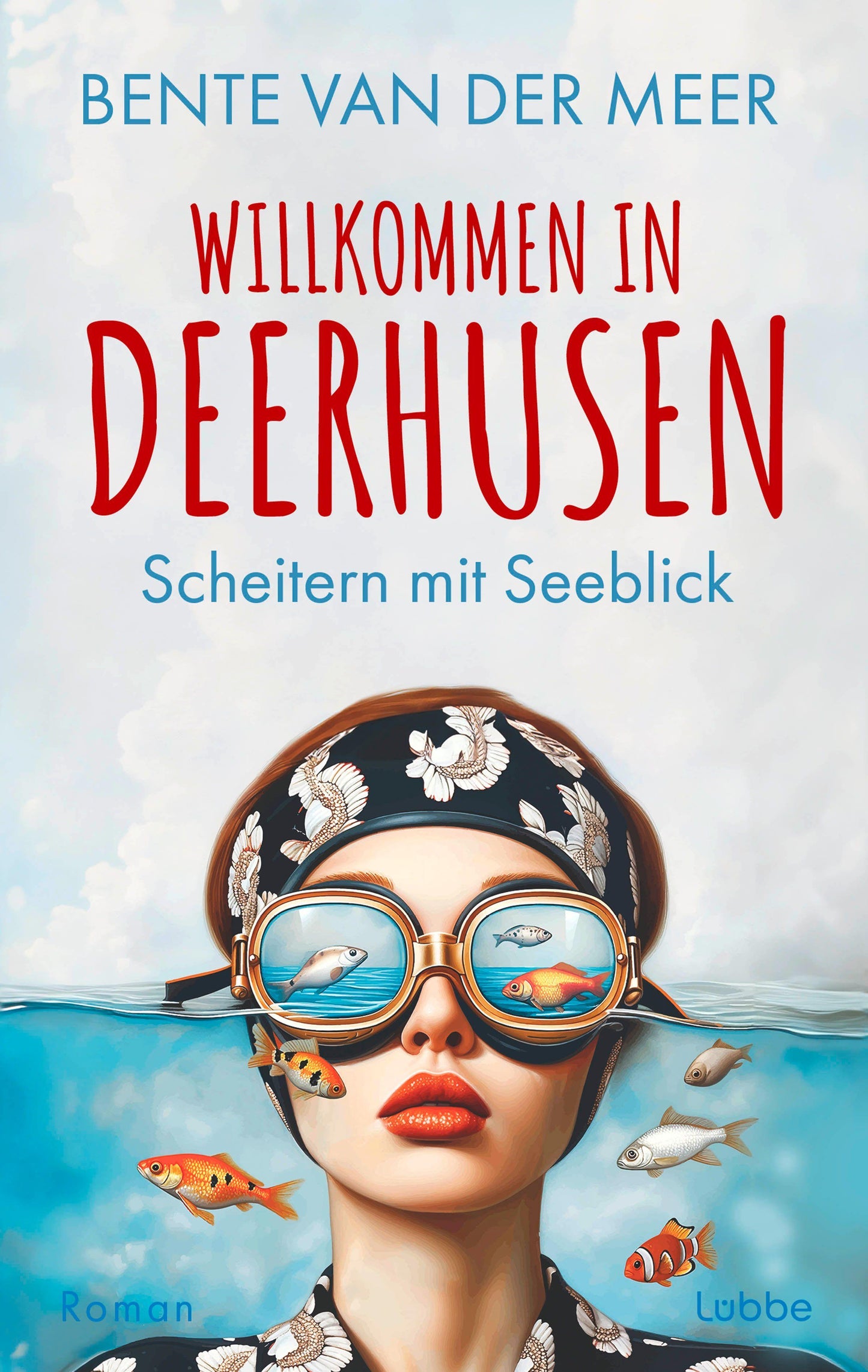 Meer, Bente van der/Willkommen in Deerhusen. Scheitern mit Seeblick