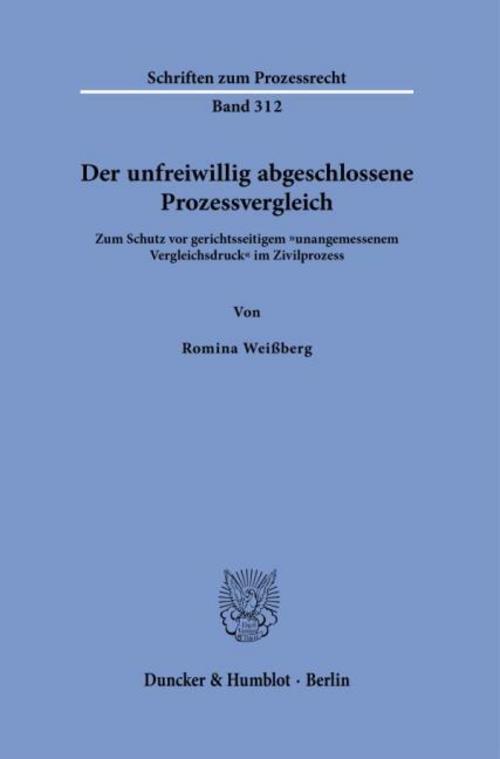 Der unfreiwillig abgeschlossene Prozessvergleich