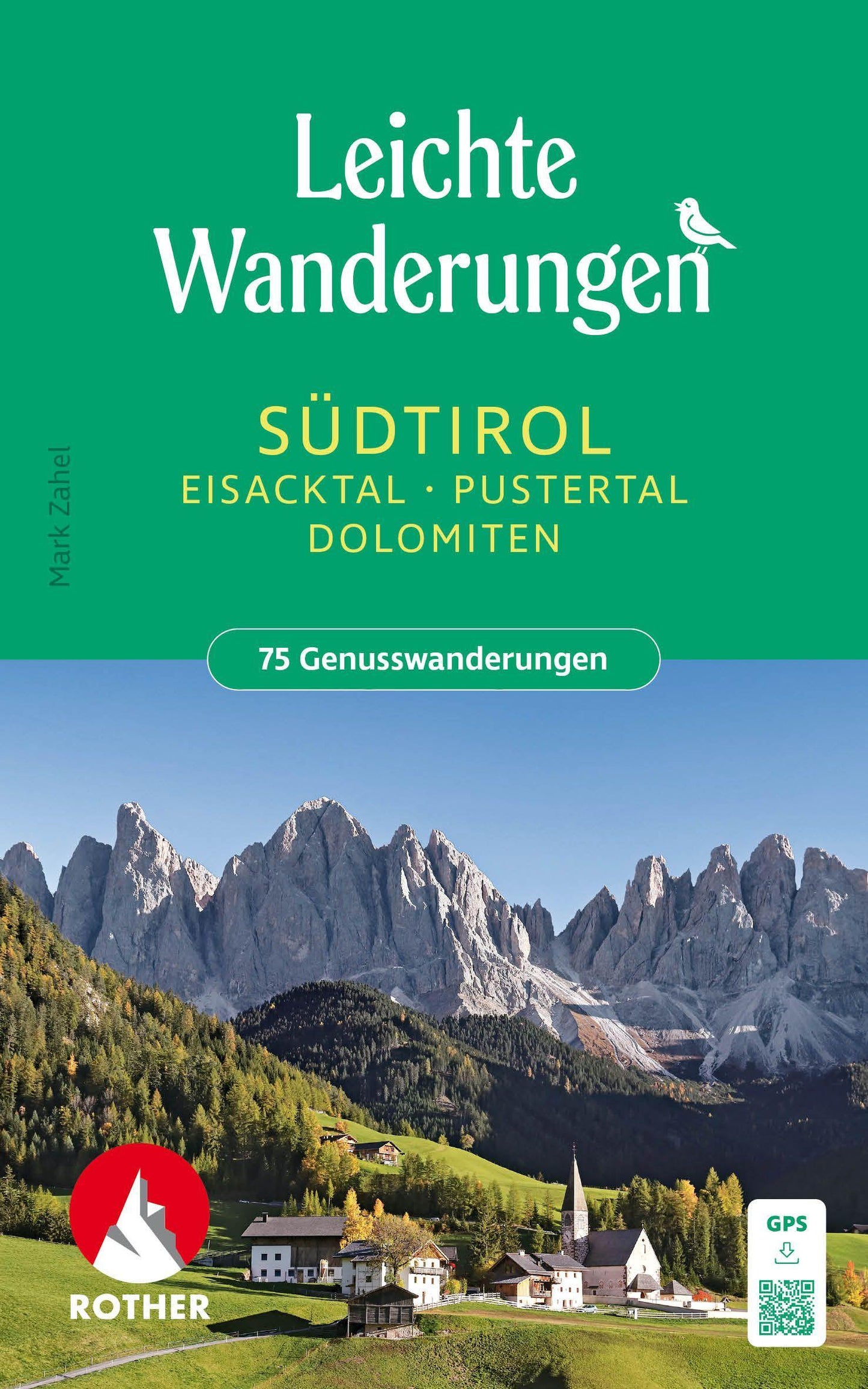 ROTHER Wanderbuch Leichte Wanderungen Südtirol: Eisacktal, Pustertal, Dolomiten