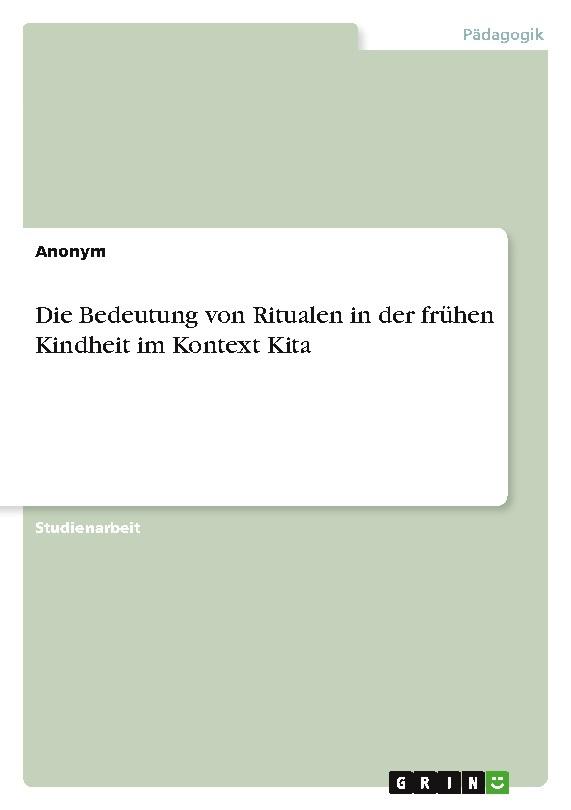 Die Bedeutung von Ritualen in der frühen Kindheit im Kontext Kita