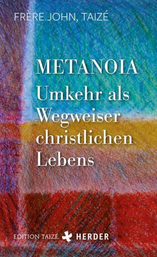 Buchcover: Metanoia - Umkehr als Wegweiser christlichen Lebens