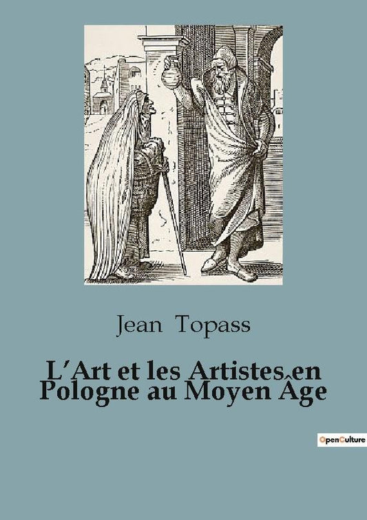 L'Art et les Artistes en Pologne au Moyen Âge