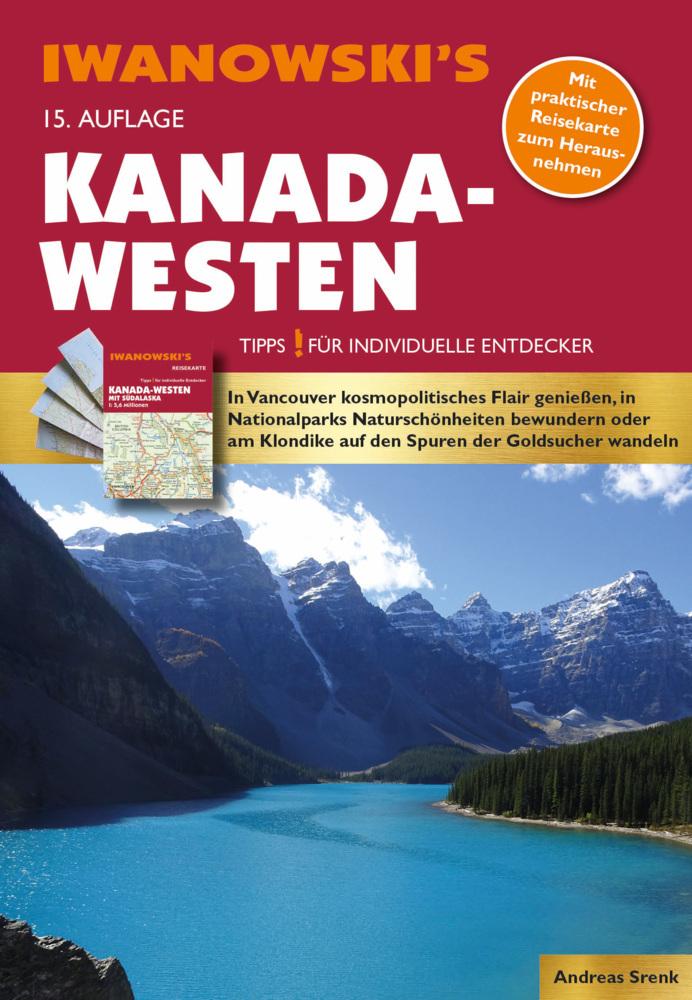 Kanada-Westen - Reiseführer von Iwanowski: Individualreiseführer mit Extra-Reisekarte und Karten-Download (Reisehandbuch)