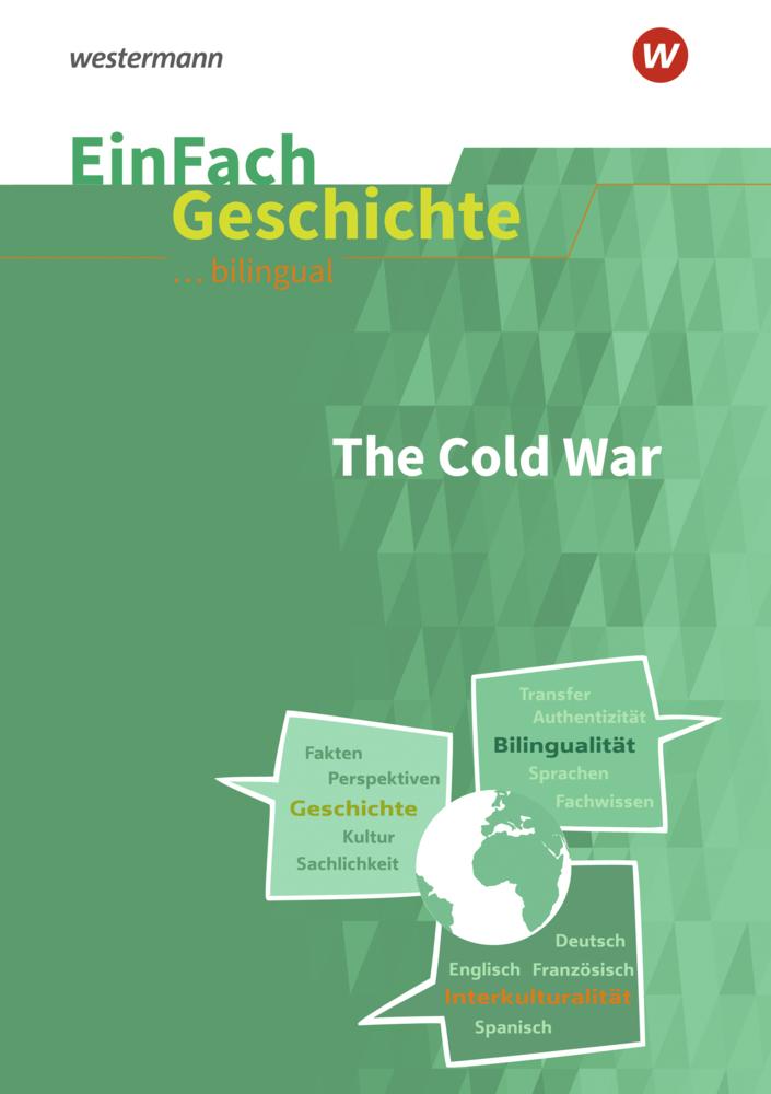 Cold War. EinFach Geschichte ... unterrichten BILINGUAL