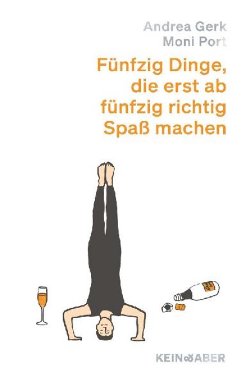 Gerk, Andrea/Fünfzig Dinge, die erst ab fünfzig richtig Spaß machen