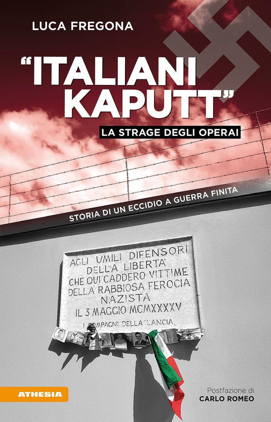 'Italiani kaputt'. La strage degli operai. Storia di un eccidio a guerra finita